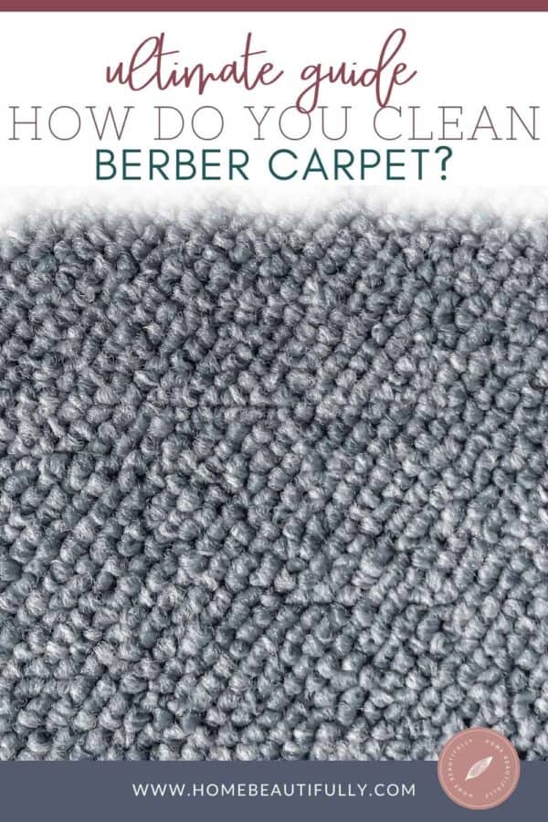 How Do You Clean Berber Carpet? [StepbyStep Cleaning Guide]