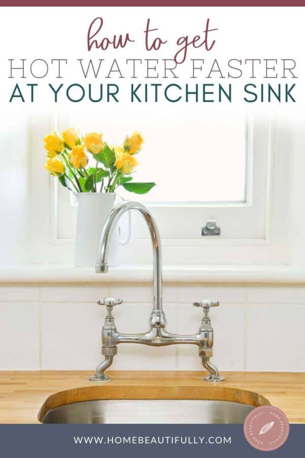 How to Get Hot Water Faster at Your Kitchen Sink, Easily!